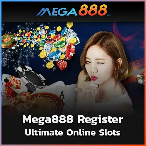 Mega888 Register