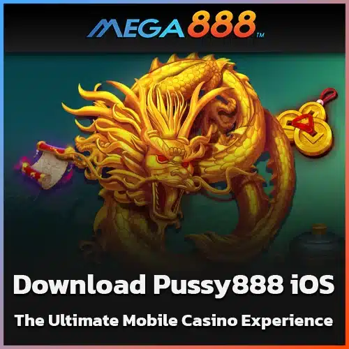 Download-Pussy888-iOS-The-Ultimate-Mobile-Casino-Experience