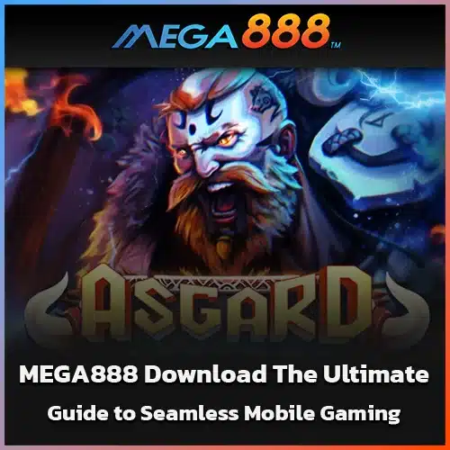 MEGA888-Download-The-Ultimate-Guide-to-Seamless-Mobile-Gaming