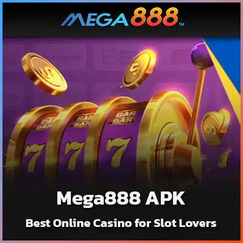 Mega888-APK-Malaysia-Best-Online-Casino-for-Slot-Lovers