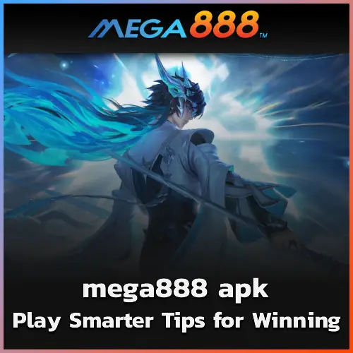 Play Smarter Tips for Winning More on mega888 apk