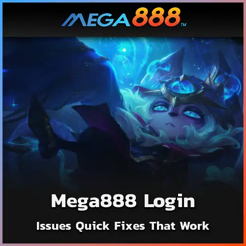Troubleshooting Mega888 Login Issues Quick Fixes That Work