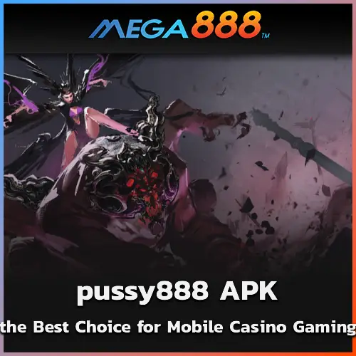 Why pussy888 APK Is the Best Choice for Mobile Casino Gaming