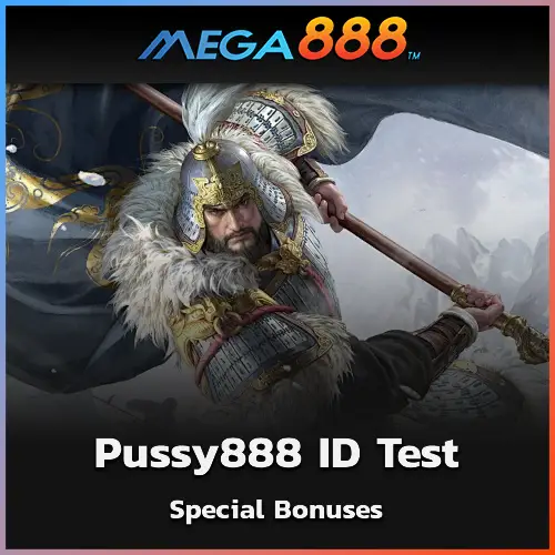 How to Request a Pussy888 ID Test with Special Bonuses