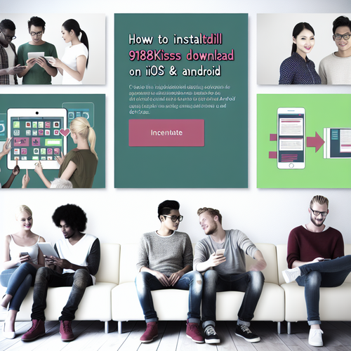 How to Install 918kiss Download on iOS and Android Devices