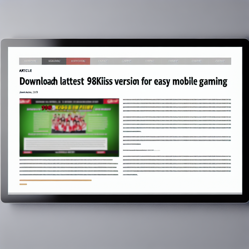 Download the Latest 918kiss Version for Easy Mobile Gaming